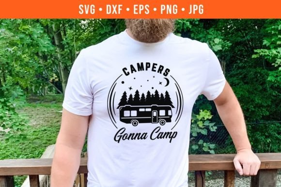 Campers Gonna Camp Funny Camping SVG Graphics for Crafts