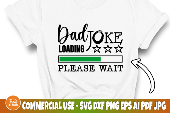 Dad Joke Loading SVG, PNG, Funny Day Svg for Graphics and Crafts