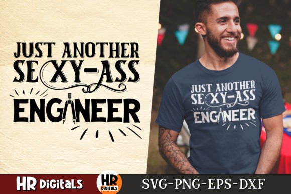 Just Another Sexy-Ass Engineer Graphics for Crafts