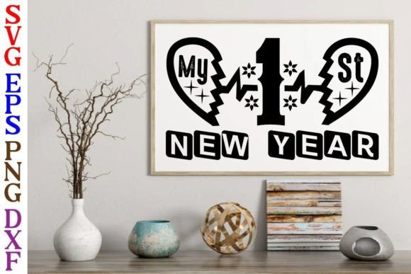 My 1 St New Year Svg Design Graphics And Crafts Review