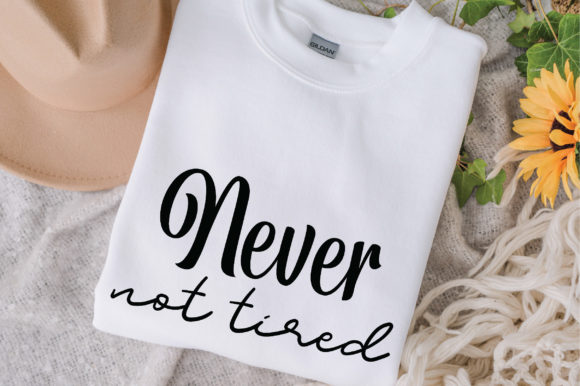 Never Not Tired SVG, Funny Coffee Svg Graphics for Crafts