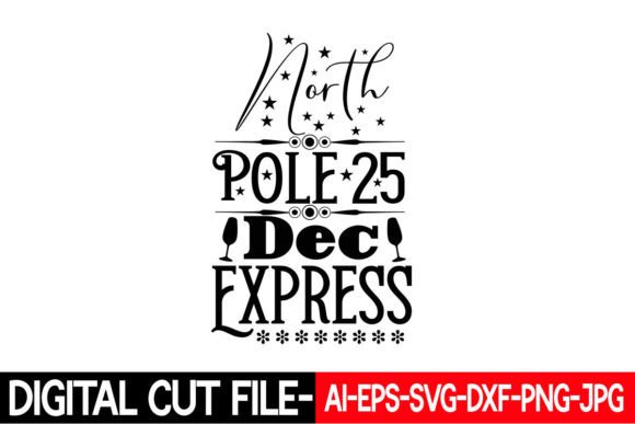 North Pole 25 Dec Express Svg for Graphics and Crafts