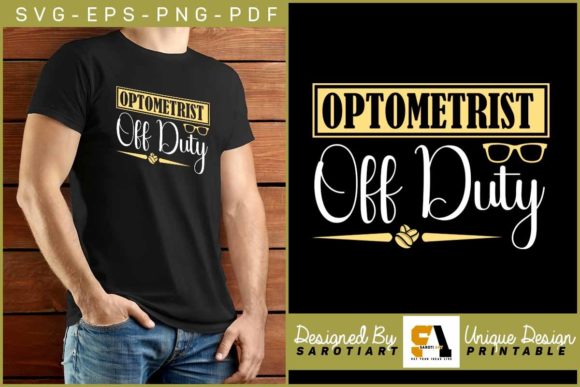 Optometry off Duty Funny Design Svg Png for Graphics and Crafts