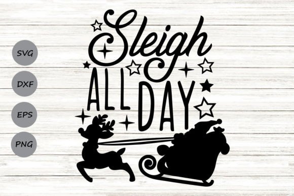Sleigh All Day Svg: A Practical Review for Crafts and Graphics