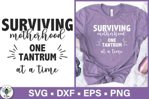 Surviving Motherhood SVG Funny Mom SVG for Graphics and Crafts
