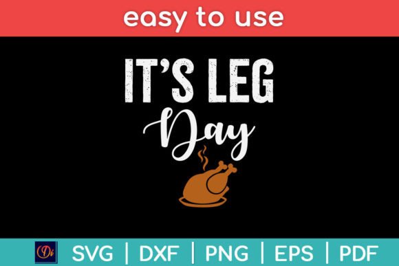 Turkey It s Leg Day Funny Thanksgiving