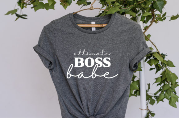 Ultimate Boss Babe SVG Funny Boss Shirt Graphics for Crafts
