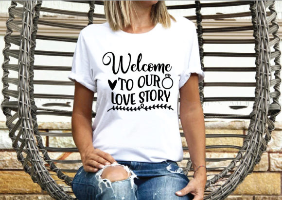 Welcome to Our Love Story Svg: Premium Graphics for T-Shirt Designs